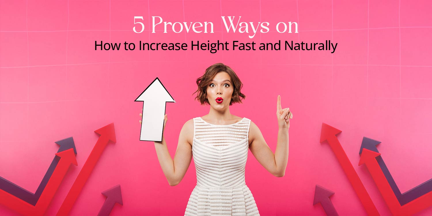 5 Proven Ways on How to Increase Height Naturally La elega