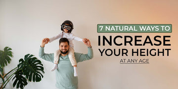 7 Natural ways to Increase Your Height at any Age