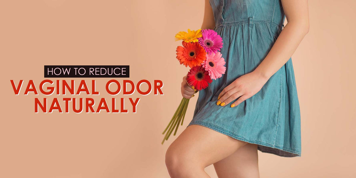 How to Reduce Vaginal Odor Naturally? | La-elega – la-elega