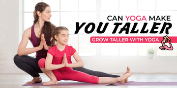 Can Yoga Make You Taller | Grow Taller With Yoga