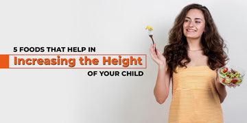 5 Foods that Help in Increasing the Height of Your Child