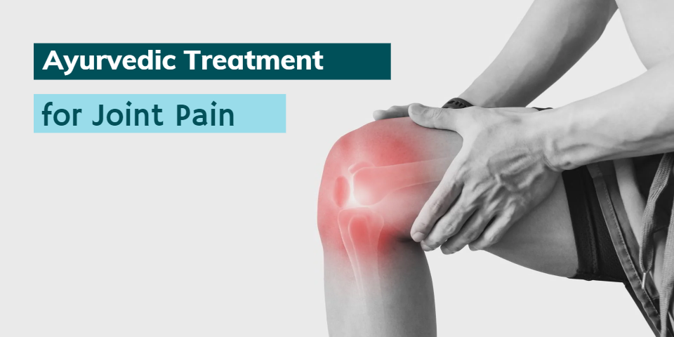 Can Ayurvedic Treatment Cure Joint Pain