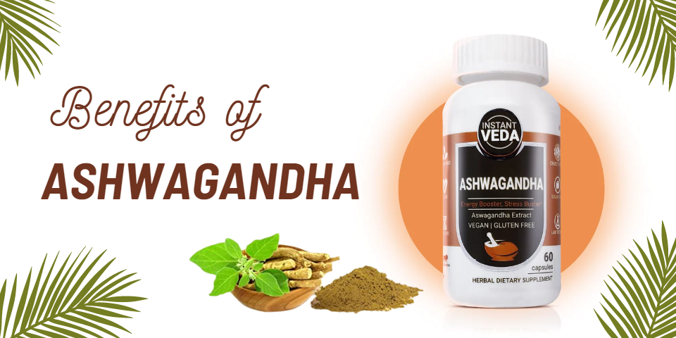 What Are the Benefits of Ashwagandha?