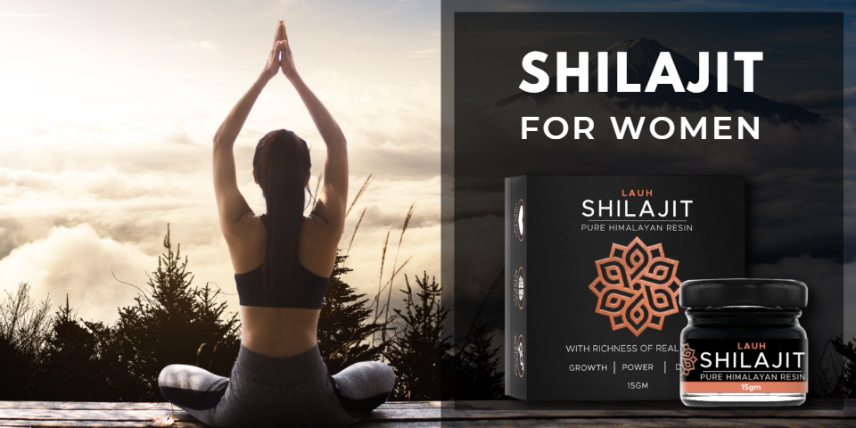What Are the Benefits of Shilajit for Women?